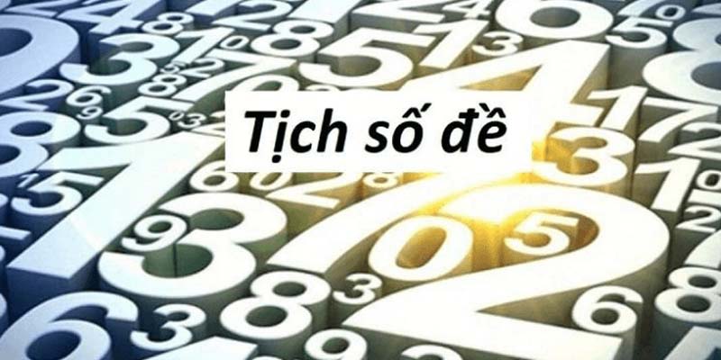 Một số thông tin cơ bản về tịch số đề