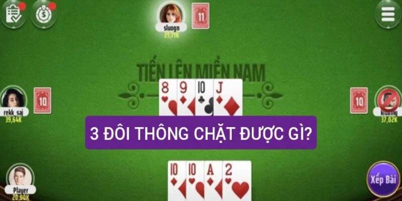 3 Đôi Thông Chặt Được Gì Là Thắc Mắc Của Nhiều Tân Thủ