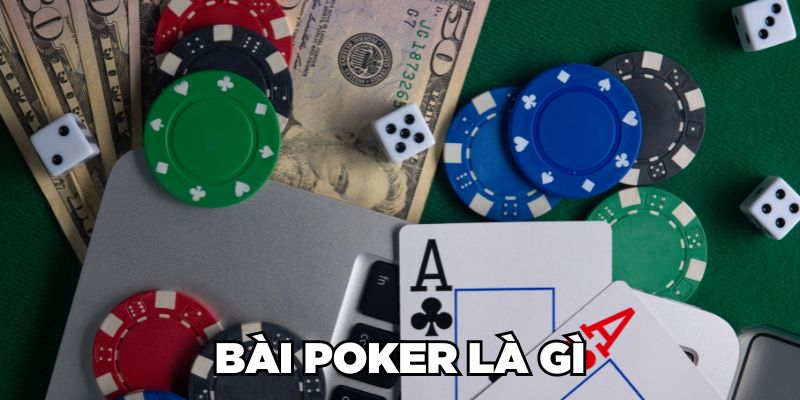 Bài Poker là gì