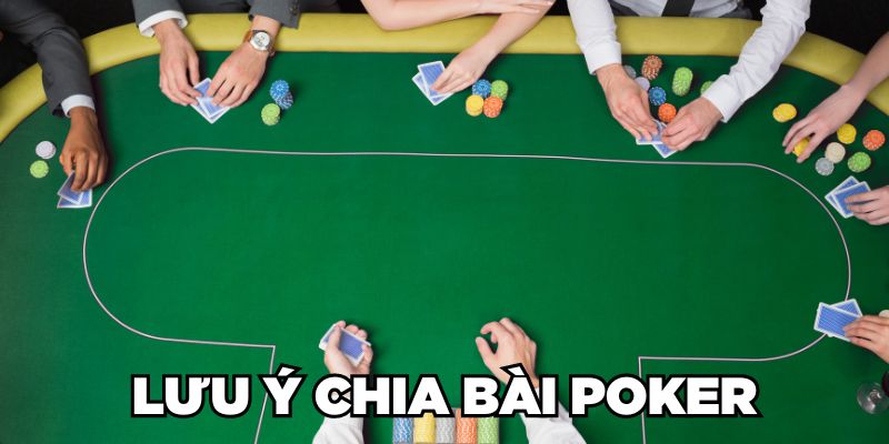 Lưu ý chia bài Poker